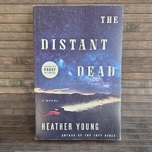 The Distant Dead Novel  Heather Young Uncorrected Proof Copy Edgar Award Nominee
